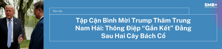 Tập Cận Bình Mời Trump Thăm Trung Nam Hải: Thông Điệp “Gắn Kết” Đằng Sau Hai Cây Bách Cổ